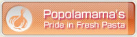 Popolamama's Pride in Fresh Pasta